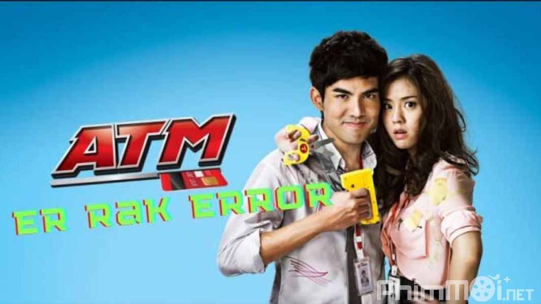 ATM Lỗi Tình Yêu - ATM: Er Rak Error