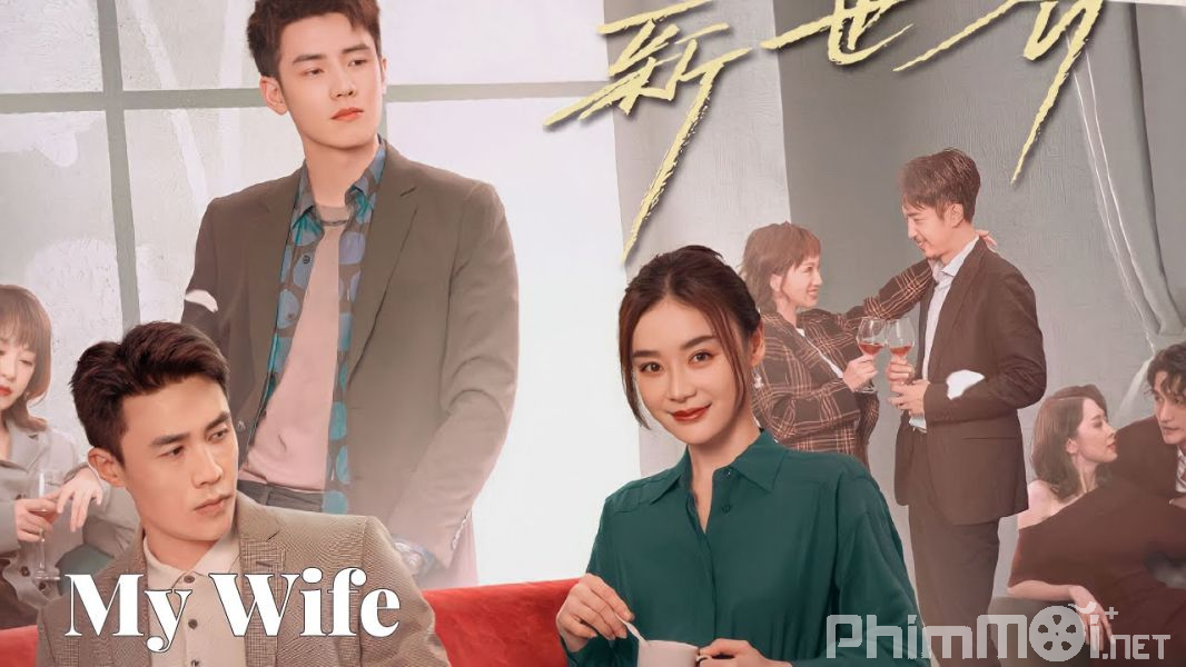 Thế Giới Mới Của Người Vợ-My Wife